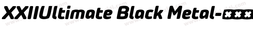XXIIUltimate Black Metal字体转换